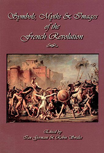 Symbols, Myths and Images of the French Revolution