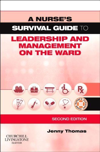 A Nurse's Survival Guide to Leadership and Management on the Ward2
