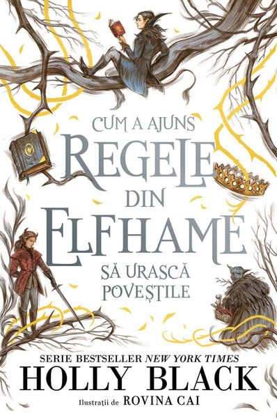 Cum a ajuns regele din Elfhame să urască poveștile