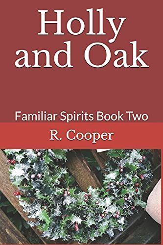 Holly and Oak