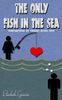 The Only Fish in the Sea