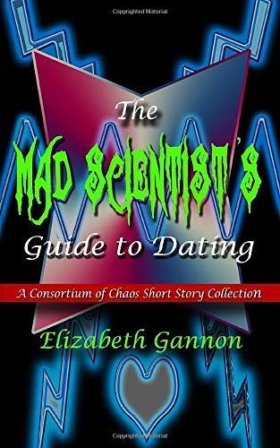 The Mad Scientist's Guide to Dating