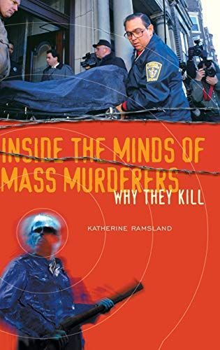 Inside the Minds of Mass Murderers