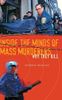 Inside the Minds of Mass Murderers