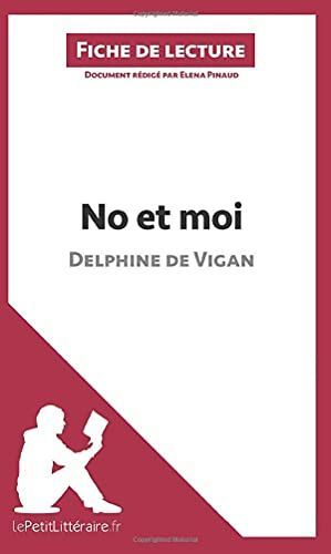 No et moi de Delphine de Vigan (Fiche de lecture)