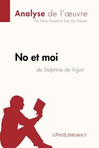 No et moi de Delphine de Vigan (Analyse de l'oeuvre)