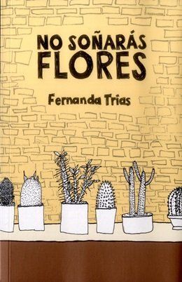 No soñarás flores