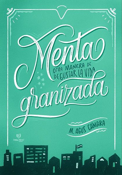 Menta granizada. Otra manera de degustar la vida