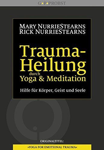 Trauma-Heilung durch Yoga und Meditation