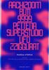Radical Utopias. Archizoom, Remo Buti, 9999, Gianni Pettena, Superstudio, UFO, Zziggurat