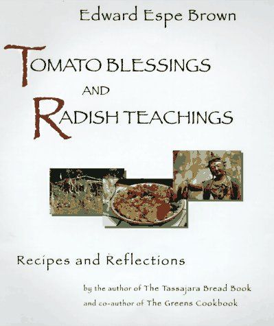Tomato Blessings and Radish Teachings