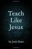Teach Like Jesus