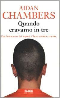 Quando eravamo in tre. Che fatica avere dei legami. Che avventura crescere