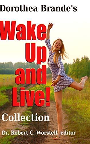 Dorothea Brande's Wake Up and Live! Collection