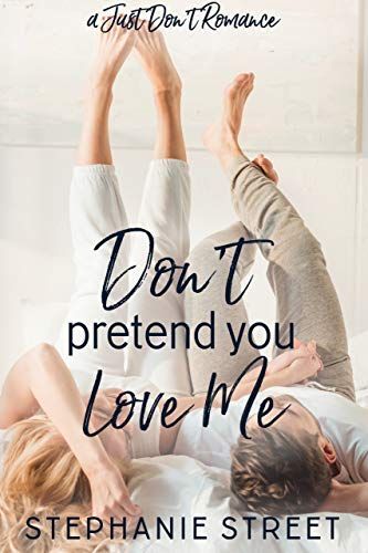 Don't Pretend You Love Me