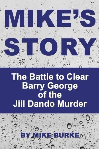 Mike&#39;s Story - Barry george &amp; the Jill Dando Murder