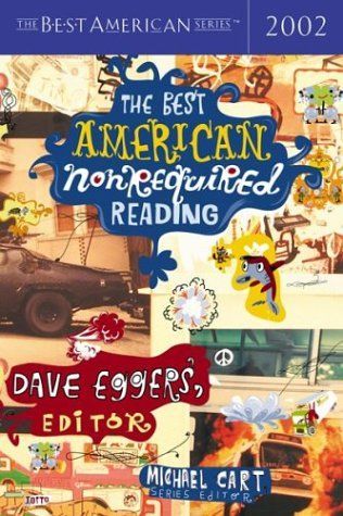 The Best American Nonrequired Reading, 2002