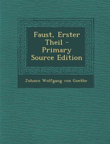 Faust, Erster Theil - Primary Source Edition