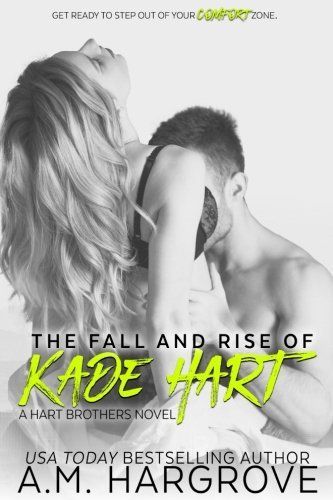 The Fall and Rise of Kade Hart