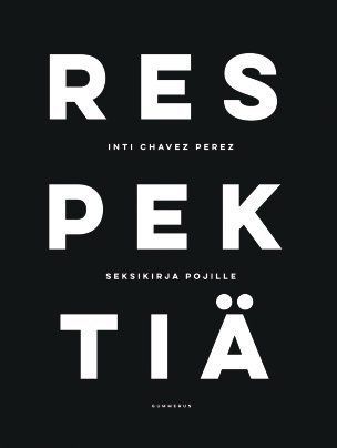 Respektiä - seksikirja pojille