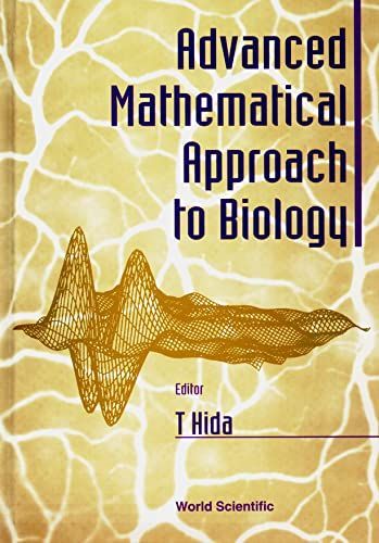 Advanced Mathematical Approach to Biology