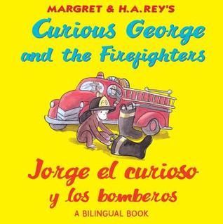 Curious George and the Firefighters/Jorge el curioso y los bomberos