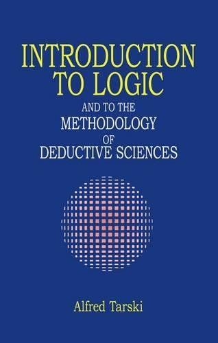 Introduction to Logic and to the Methodology of Deductive Sciences