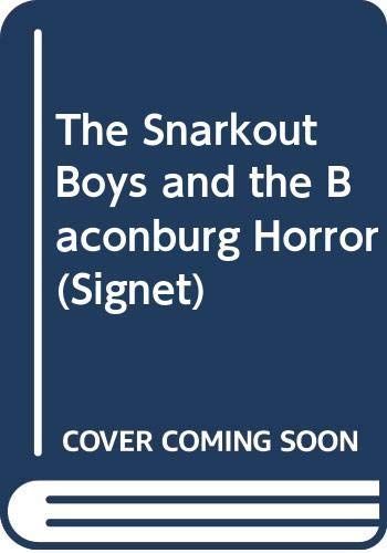 The Snarkout Boys and the Baconburg Horror