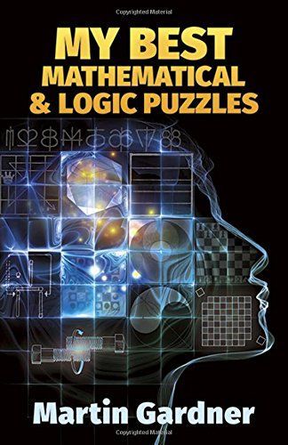 My Best Mathematical and Logic Puzzles