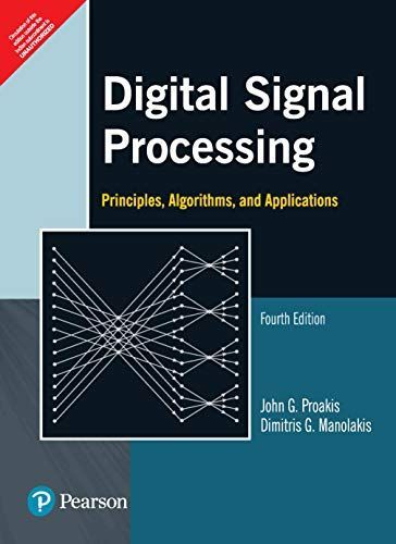 Digital Signal Processing: Principles, Algorithms, And Applications, 4/E