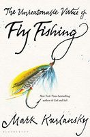 The Unreasonable Virtue of Fly Fishing