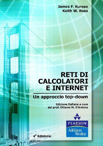 Reti di calcolatori e Internet. Un approccio top-down