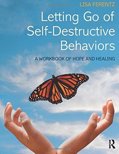 Letting Go of Self-Destructive Behaviors