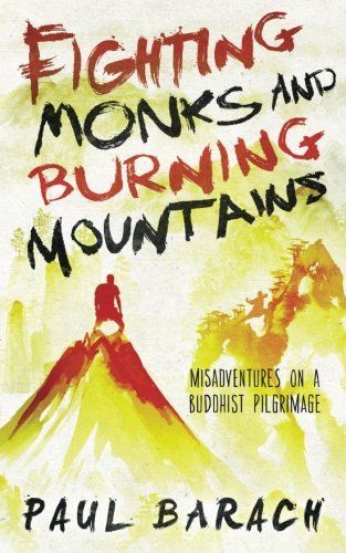 Fighting Monks and Burning Mountains