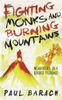 Fighting Monks and Burning Mountains