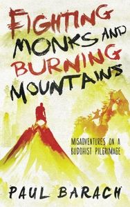 Fighting Monks and Burning Mountains