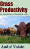 Grass Productivity: An Introduction to Rational Grazing