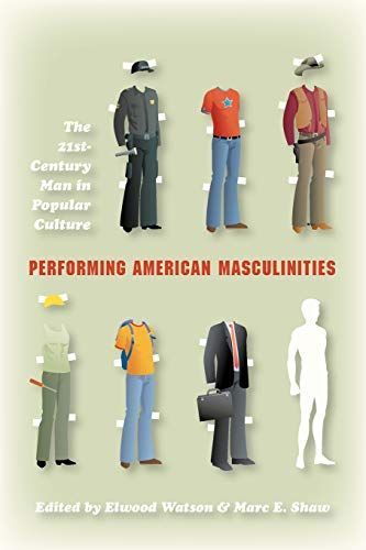 Performing American Masculinities