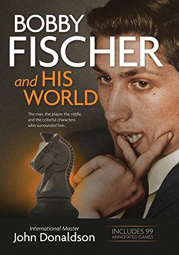 Bobby Fischer and His World