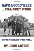 Have a Good Week... Till Next Week