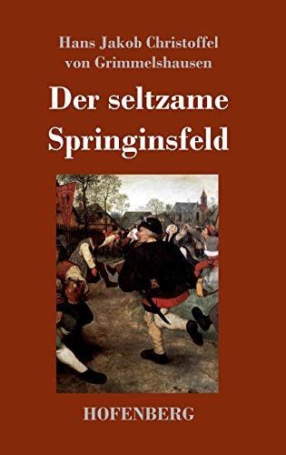 Der seltzame Springinsfeld