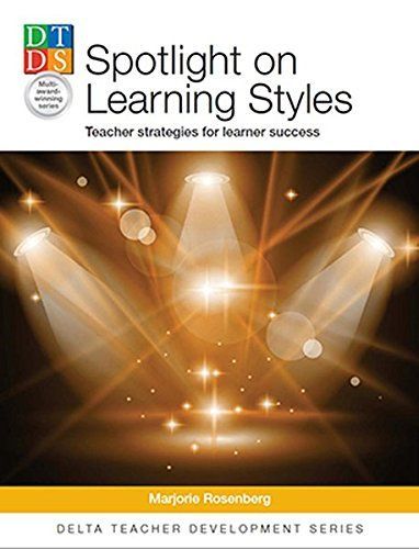 Spotlight on Learning Styles : teacher strategies for learner success