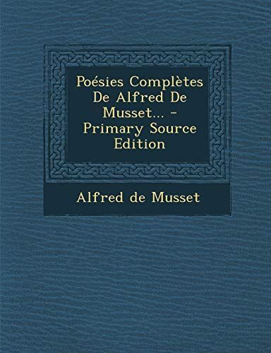 Poesies Completes de Alfred de Musset...