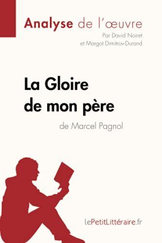 La Gloire de mon père de Marcel Pagnol (Analyse de l'oeuvre)