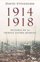 1914-1918 historia de la primera guerra / 1914-1918 The History of the First World War
