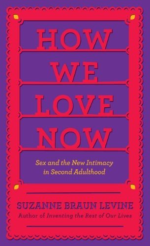 How We Love Now