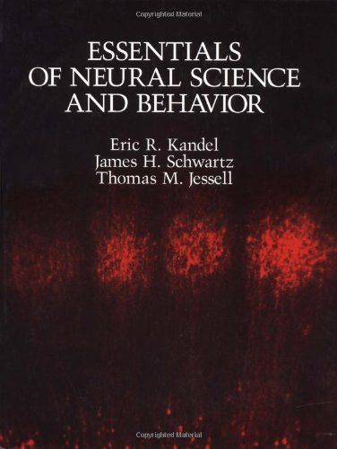 Essentials of Neural Science and Behavior