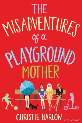 The Misadventures of a Playground Mother