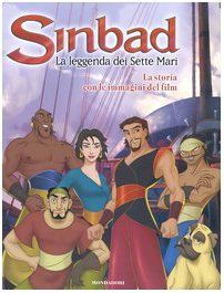 Sinbad. La leggenda dei sette mari. La storia. Con le immagini del film