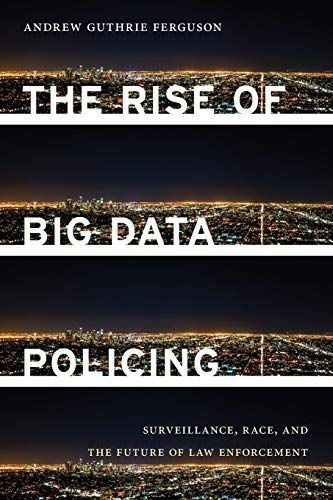 The Rise of Big Data Policing